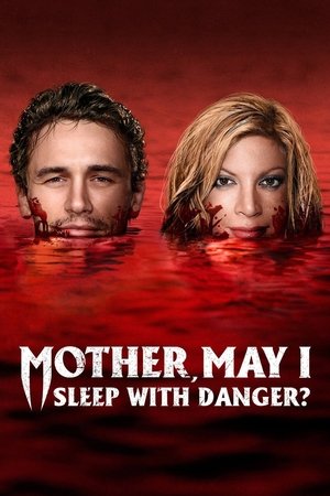 Mother, May I Sleep with Danger? (TV Movie 2016) 