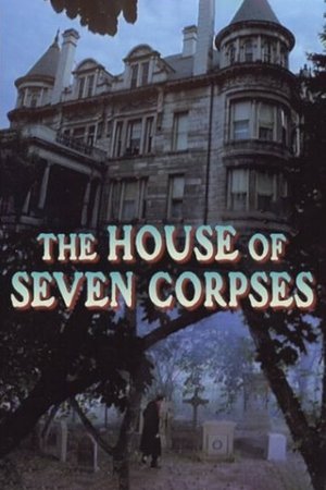 The House of Seven Corpses (1974)