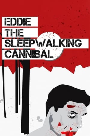Eddie: The Sleepwalking Cannibal (2012)