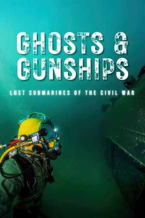 Ghosts Gunships Lost Submarines of the Civil War (2025) Poster