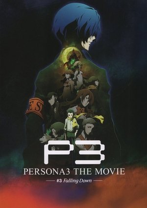PERSONA3 the Movie 3 Falling Down (2015)