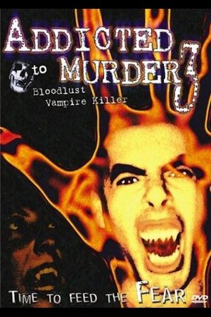 Addicted to Murder 3: Blood Lust (2000)