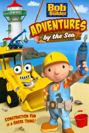 Bob the Builder: Adventures by the Sea (2012)