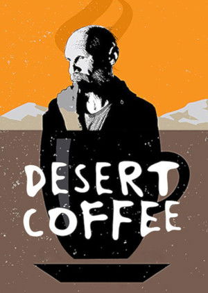 Desert Coffee (2017)
