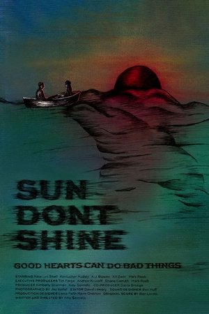 Sun Dont Shine (2012)