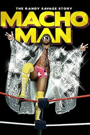 Macho Man The Randy Savage Story (2014)