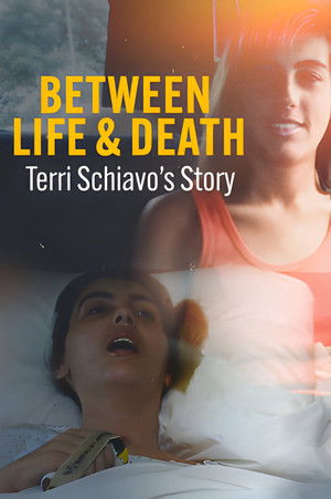 Between Life Death Terri Schiavos Story (2023)