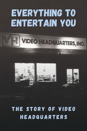 Everything to Entertain You The Story of Video Headquarters (2023)