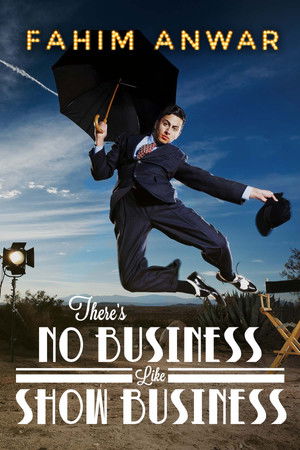 Fahim Anwar Theres No Business Like Show Business (2017)