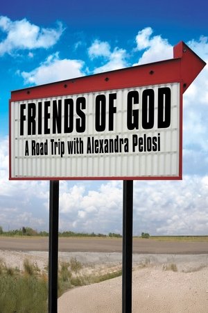 Friends of God A Road Trip with Alexandra Pelosi (2007)