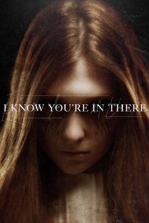 I Know Youre in There (2016)
