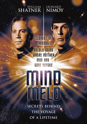 Mind Meld Secrets Behind the Voyage of a Lifetime (2001)