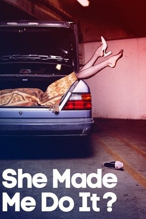 Snapped: She Made Me Do It (2015 )