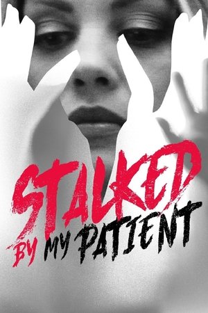 Stalked by My Patient (2018)