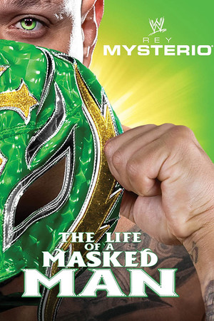 WWE Rey Mysterio The Life of a Masked Man (2011)