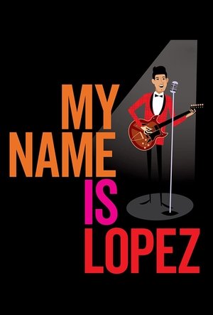 My Name Is Lopez (2021)