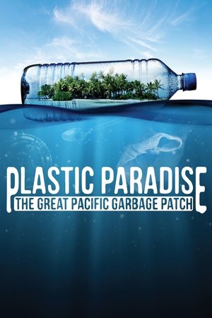 Plastic Paradise: The Great Pacific Garbage Patch (2013)