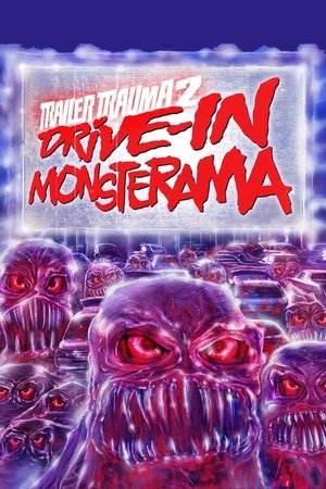 Trailer Trauma 2: DriveIn Monsterama (2016)