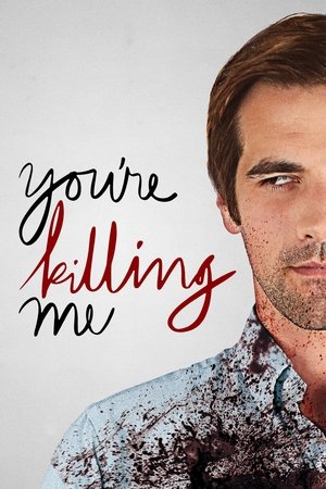 Youre Killing Me (2015)