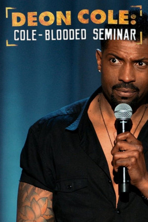 Deon Cole: Cole Blooded Seminar (2016)