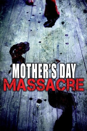 Mothers Day Massacre (2007)