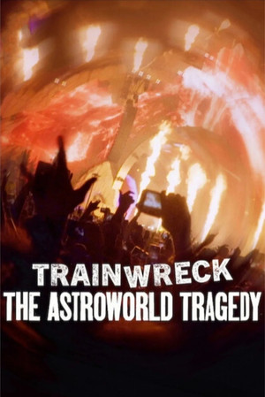 Trainwreck The Astroworld Tragedy (2025)