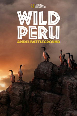 Wild Peru Andes Battleground (2018)