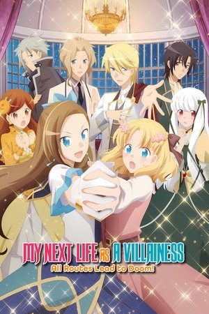 Otome Game no Hametsu Flag shika Nai Akuyaku Reijou ni Tensei shiteshimatta (2020-)