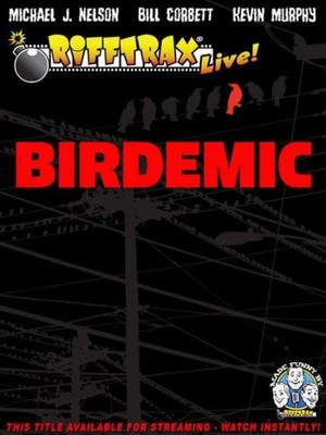 RiffTrax Live: Birdemic Shock and Terror (2012)