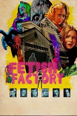 Fetish Factory (2015)