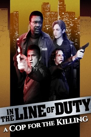 In the Line of Duty A Cop for the Killing (1990)