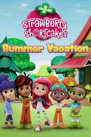Strawberry Shortcakes Summer Vacation (2024)
