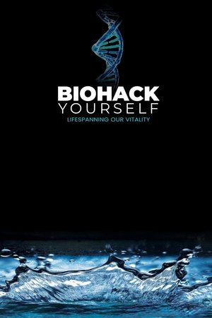 Biohack Yourself (2024)