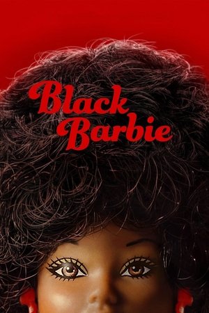 Black Barbie A Documentary (2023)