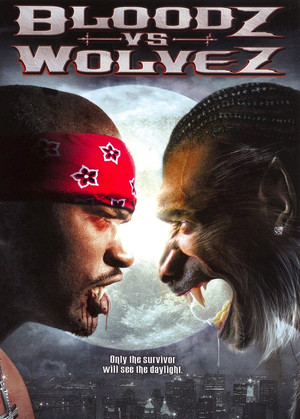 Bloodz vs Wolvez (2006)