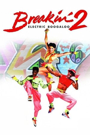 Breakin 2: Electric Boogaloo (1984)