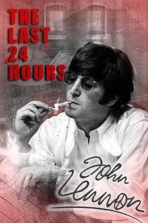 The Last 24 Hours John Lennon (2019)