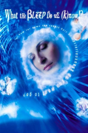 What the Do We Know (2004)