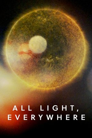 All Light, Everywhere (2021)