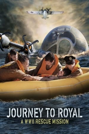 Journey to Royal A WWII Rescue Mission (2021)