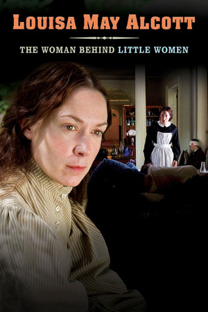 Louisa May Alcott The Woman Behind Little Women (2008)