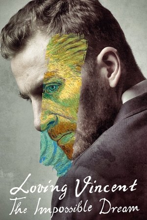 Loving Vincent The Impossible Dream (2019)