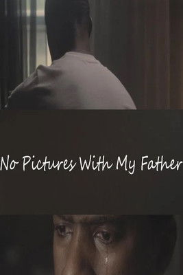 No Pictures with My Father (2025)