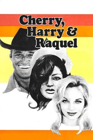 Cherry, Harry &amp; Raquel! (1970)