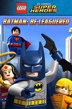 Lego DC Comics Batman Be Leaguered (2014)