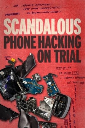 Scandalous Phone Hacking on Trial (2023)