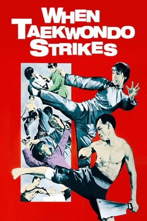 When Taekwondo Strikes (1973)