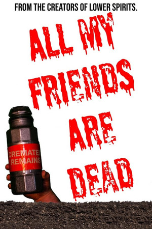All My Friends Are Dead (2021)