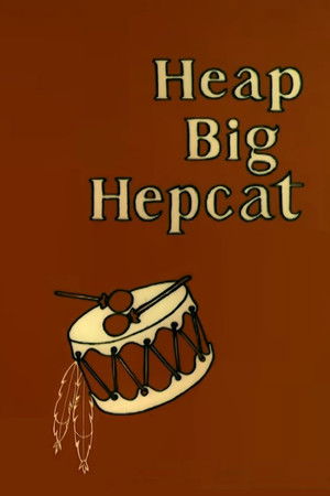 Heap Big Hepcat (1960)