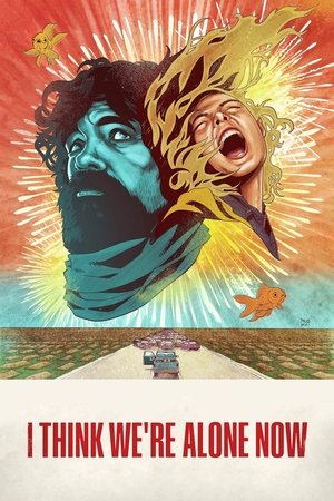 I Think Were Alone Now (2018)